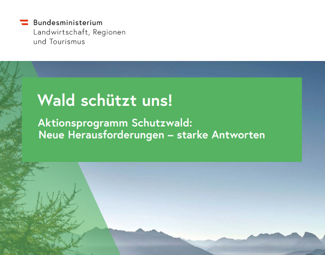 Cover des Aktionsprogramms Schutzwald: Wald schützt uns! Neue Herausforderungen, starke Antworten!